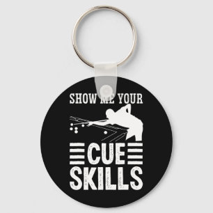 Snooker Apparel For Adult Show Me Your Cue Skills Key Ring
