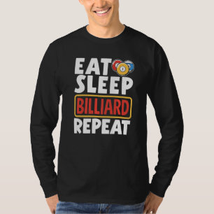 Snooker Player Pool Eat Sleep Billiard Repeat T-Shirt