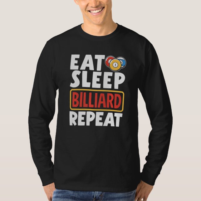 Snooker Player Pool Eat Sleep Billiard Repeat T-Shirt (Front)