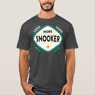 Snooker Snooker Billiards T-Shirt