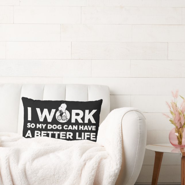 Snoopy - I Work So My Dog Can Have A Better Life Lumbar Cushion (Couch)