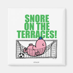 Snore On The Terraces! Magnet