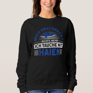 Snorkelling Ich Dive Mit Shark White Shark Sweatshirt