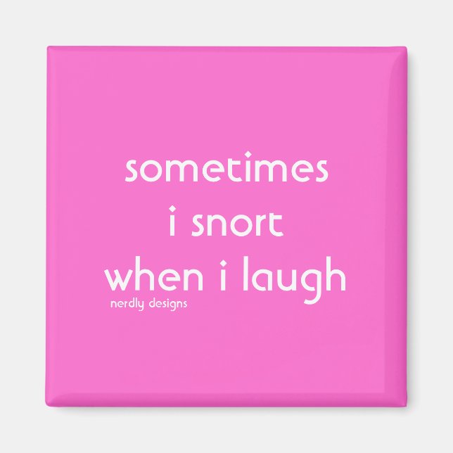 snort laugh magnet (Front)