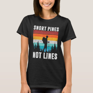 Snort Pines Not Lines Retro Vintage T-Shirt