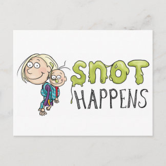 Snot Happens Postcard