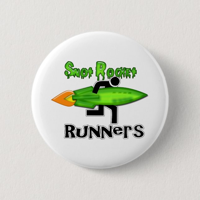 Snot Rocket Runners 6 Cm Round Badge (Front)