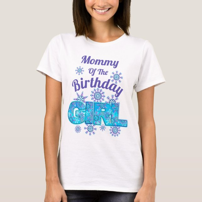Snow Birthday frozen tshirts Mum (Front)