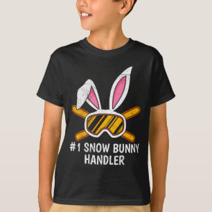 Snow bunny handler number 1 ski bunnies ski apres T-Shirt
