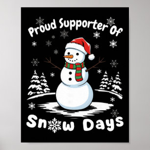 Snow Day Supporter Snowflake Snowman Funny Teacher Poster