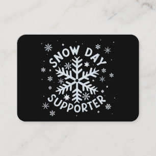 Snow Day Supporter Snowflake Winter Let It Snow Business Card