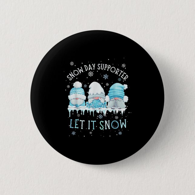 Snow Day Suprter Let It Snow Cute Blue Gnome Xmas  6 Cm Round Badge (Front)