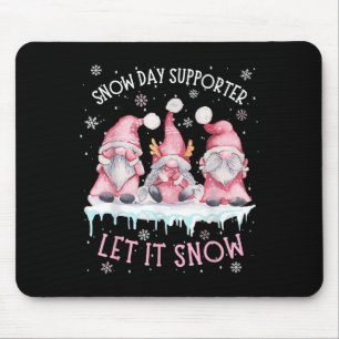 Snow Day Suprter Xmas Holiday Let It Snow Cute Thr Mouse Pad