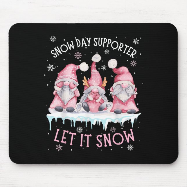 Snow Day Suprter Xmas Holiday Let It Snow Cute Thr Mouse Pad (Front)