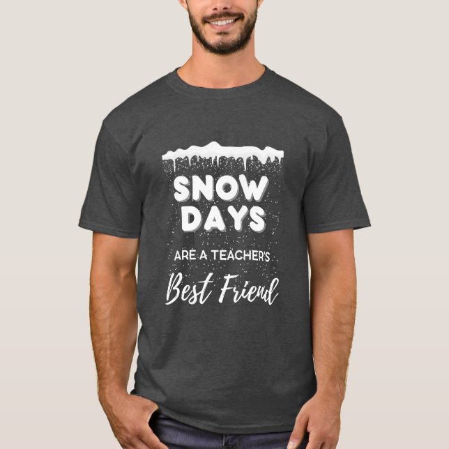 "Snow Days" Teacher T-Shirt for Men (Front)