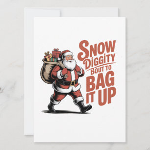 Snow Diggity Bout to Bag It Up Funny Christmas Invitation