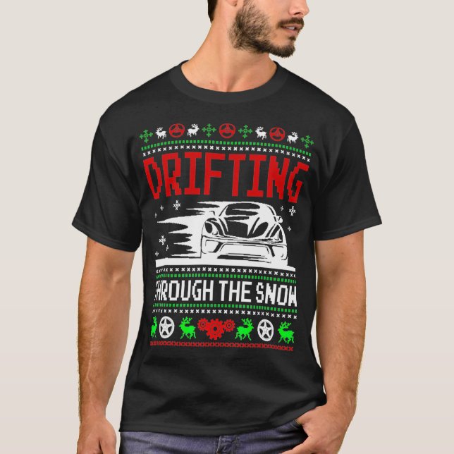 Snow Drifting Car Lover Tee Drifting Through The S (Front)