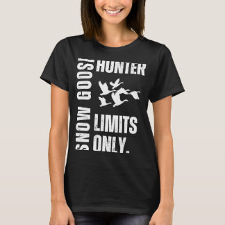 Snow Goose Hunter Limits Only T-Shirt