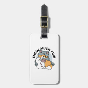 Snow Much Fun Cat Winter Holiday Design Luggage Tag
