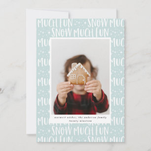 Snow much fun photo script text modern