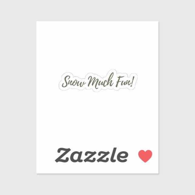 Snow Much Fun Sticker (Sheet)