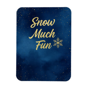 Snow Much Fun Winter Magnet – Gold Snowflake