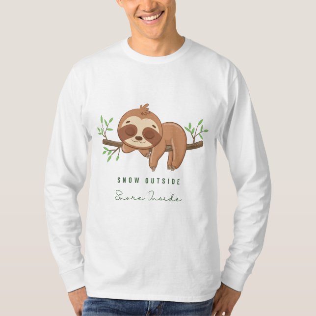 snow outside snore inside T-Shirt (Front)