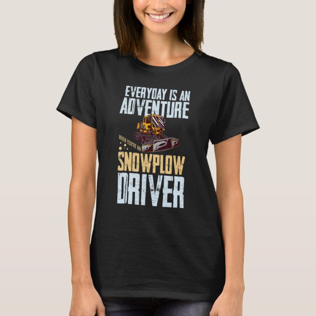 Snow Plow Tractor Machine Truck Shovel Driver Snow T-Shirt (Front)