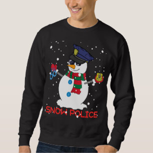 Snow Police Cute Christmas Holiday Snowman Saying Sweatshirt