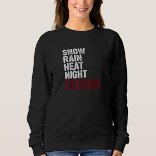 SNOW RAIN HEAT NIGHT Anti-Fascism Graphic Tee