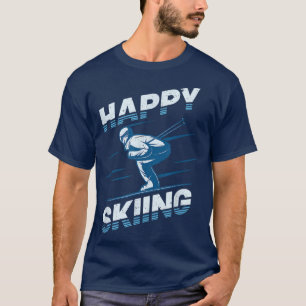 Snow Skiing Happy Skiing Winter Sports Alpine Down T-Shirt