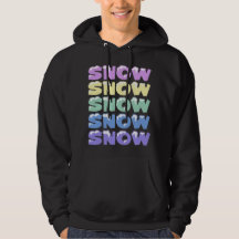 SNOW, SNOW, SNOW, SNOW, SNOW