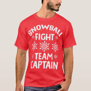 Snowball Fight Team Captain Funny Winter Season Sn T-Shirt