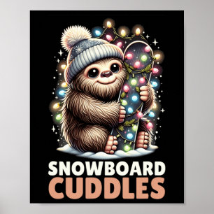 Snowboard Cuddles Christmas Lit Bigfoot Snowboardi Poster