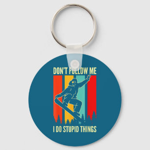 Snowboard Don't Follow Me I Do Stud Things Winter Key Ring