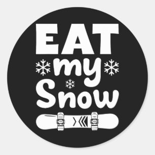 Snowboard Eat My Snow Snowboarding Shirt For Mem W Classic Round Sticker