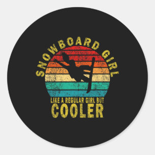 Snowboard Girl Like A Regular Girl But Cooler Funn Classic Round Sticker