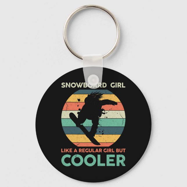 Snowboard Girl Like A Regular Girl But Cooler Snow Key Ring (Front)