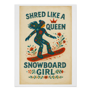 Snowboard Girl – Shred Like a Queen Hand‑Painted Poster