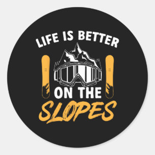 Snowboard Goggles Life Is Better On The Slopes Sno Classic Round Sticker