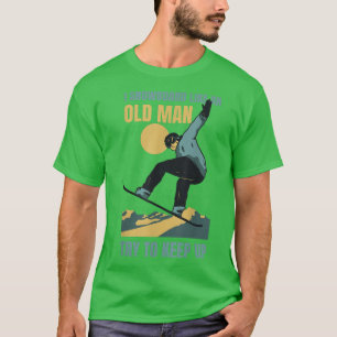 Snowboard Like An Old Man Funny Winter Sports Men' T-Shirt