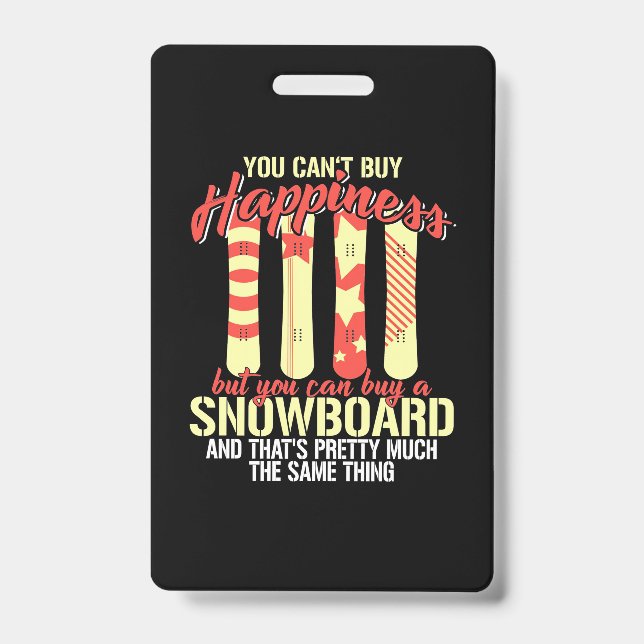 Snowboard Makes Me Happy ID Badge (Front)