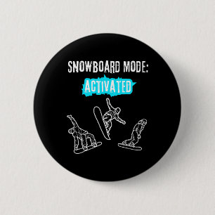 Snowboard Mode Activated 6 Cm Round Badge