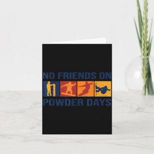 Snowboard - No Friends On Wder Days - Snowboarder Card