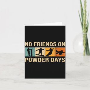 Snowboard - No Friends On Wder Days - Snowboarding Card