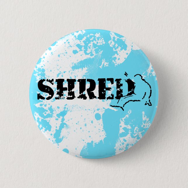 snowboard. shred. 6 cm round badge (Front)