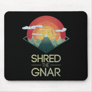 Snowboard Shred The Gnar Ski Winter Mountain Gift  Mouse Pad