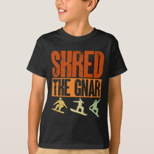 Snowboard Shred The Gnar Ski Winter Mountain Gift T-Shirt