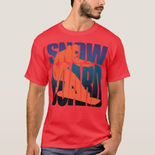 Snowboard, Snowboarding, Men Women & Kids, Winter  T-Shirt