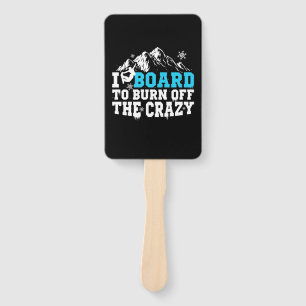 Snowboarder Board To Burn Off The Crazy Hand Fan